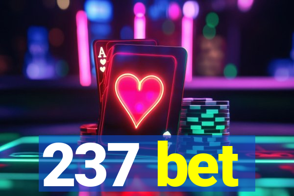 237 bet